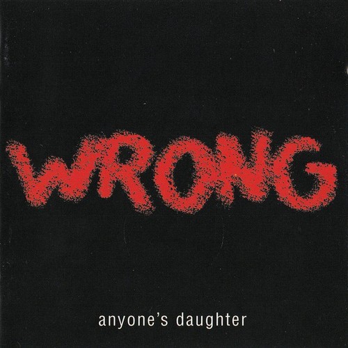 Caratula para cd de Anyone's Daughter - Wrong