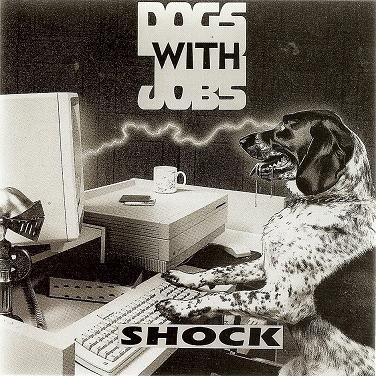 Caratula para cd de Dogs With Jobs - Shock