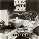 Comprar Dogs With Jobs - Shock