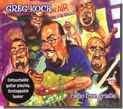 Caratula para cd de Greg Koch - Radio Free Gristle