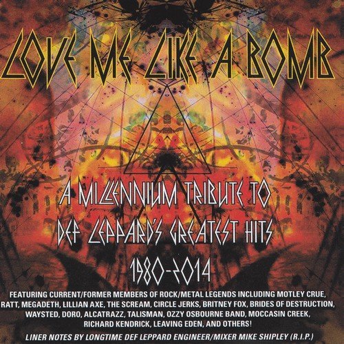 Caratula para cd de A Millennium Tribute To Def Leppards - Love Me Like A Bomb (Ex Doro,Ratt,Megadeth)