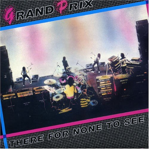 Caratula para cd de Grand Prix - There For None To See