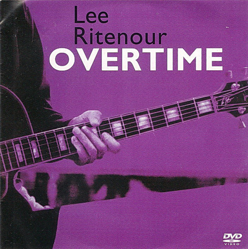 Caratula para cd de Lee Ritenour (Dvd, 2) - Overtime
