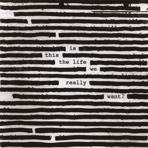Caratula para cd de Roger Waters - Is This The Life We Really Want?