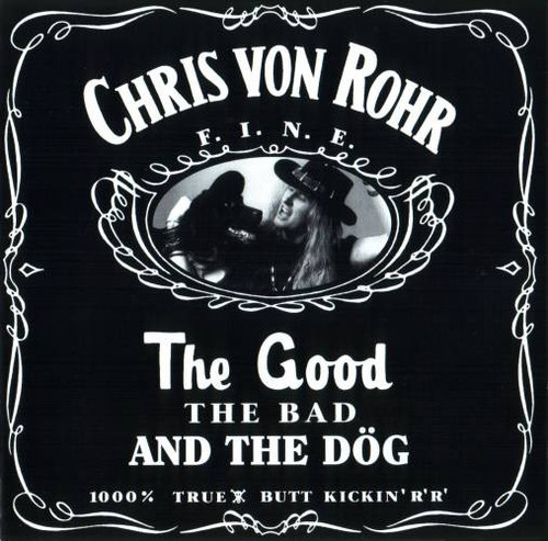 Caratula para cd de Chris Von Rohr - The Good The Bad And The Dog