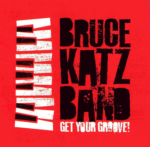 Caratula para cd de Bruce Katz Band - Get Your Groove!